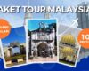 Paket Tour Malaysia 4 Hari 3 Malam Bersama WisataMu